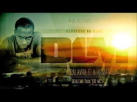 Dealema Feat. Kid Mc - Palavra é a arma