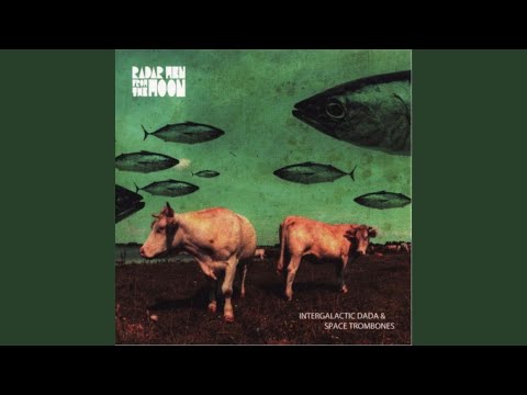 Intergalactic Dada & Space Trombones