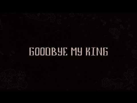 Goodbye My King