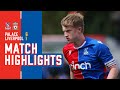 Match Highlights | Crystal Palace 6-1 Liverpool | U18s