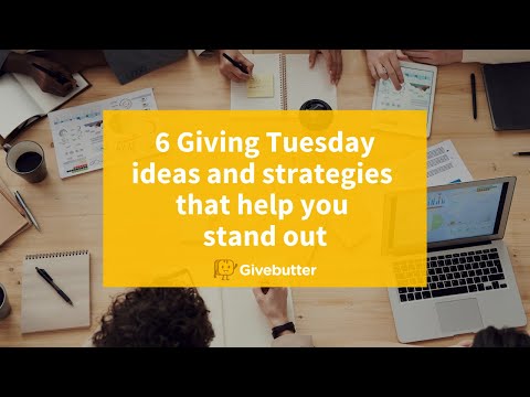 6 Giving Tuesday ideas and strategies that help you stand out