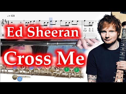 Cross Me Flute Tabs - Ed Sheeran Cross Me Notes Solo Tutorial