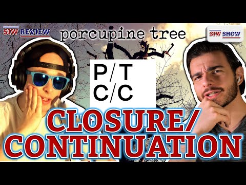 Porcupine Tree - Closure/Continuation ALBUM REVIEW - The Prog Lords Are BACK!!! - SIW Show #99
