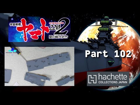Hachette JP Space Battleship Yamato Part 102 - Rumpfteile und Weiterbau des Innenraums!