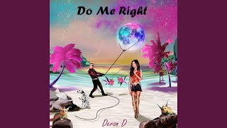 Do Me Right Music Video