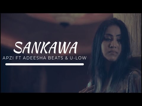 Sankawa - Apzi ft Adeesha Beats & U-LoW