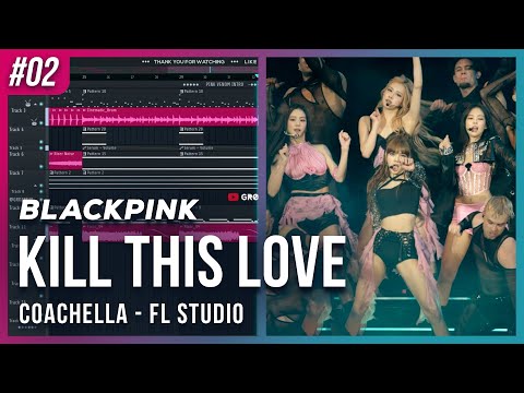KILL THIS LOVE (Coachella Remix) // FL Studio