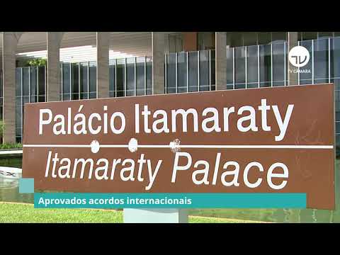 Câmara aprova cinco acordos internacionais - 04/11/21