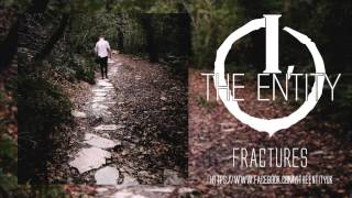 I, The Entity - Fractures