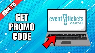 How To Get Promo Code for Event Ticket's Centre