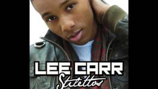 Lee Carr -  Never Let You Go(lyrics)