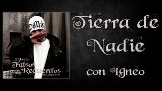 Pekado - Falsos Recuerdos - 07 - Tierra De Nadie (Con Ígneo) [Prod. Pekado]
