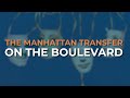 The Manhattan Transfer - On The Boulevard (Official Audio)