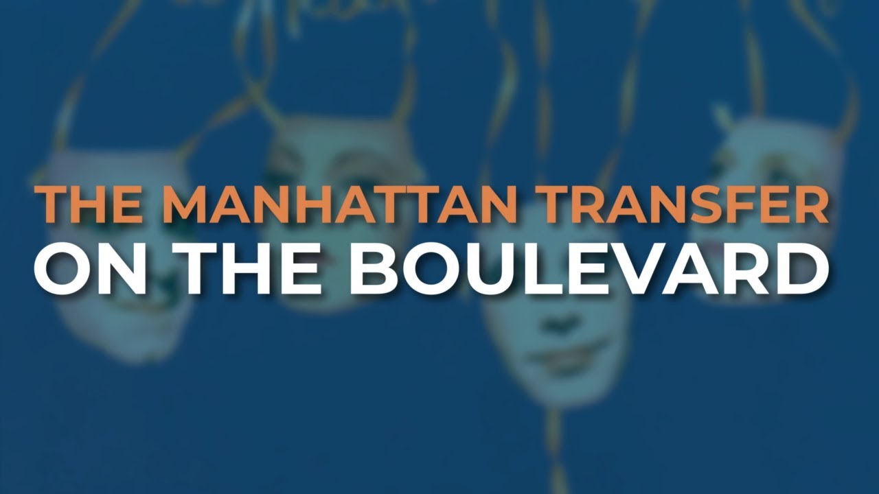 The Manhattan Transfer - On the Boulevard