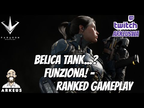 Belica Tank...? FUNZIONA! - Paragon: The Overprime - Ranked Gameplay - MID - ITA