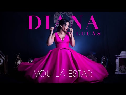 Diana Lucas - Vou lá estar (Vídeo Oficial)