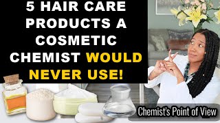 5 HAIR CARE PRODUCTS A COSMETIC CHEMIST WOULD NEVER USE!