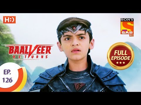 Baalveer Returns - Ep 126 - Full Episode - 3rd March 2020