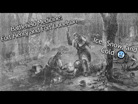 Battlefield Medicine: The Battles of Fort Henry and Fort Donelson