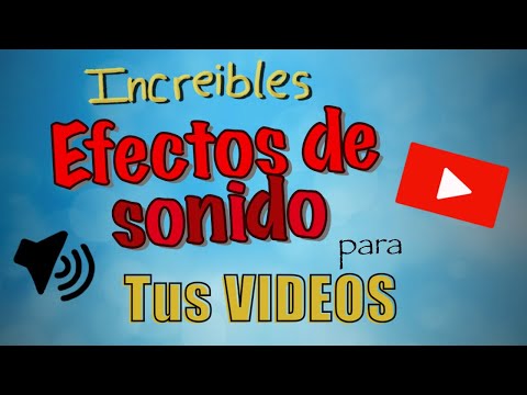 Increíbles Efectos de Sonidos para tus videos de YouTube!!!(Sounds Effects)