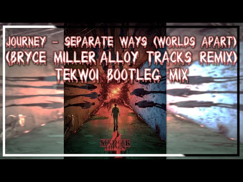 Separate Ways (Worlds Apart) (Bryce Miller/Alloy Tracks Remix) | Bootleg | Stranger Things Season 4