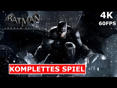 BATMAN ARKHAM ORIGINS Gameplay Walkthrough FULL Game Deutsch [4K 60FPS] Kein Kommentar Part 1
