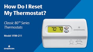 Classic 80 Series - 1F89-211 -  How Do I Reset My Thermostat