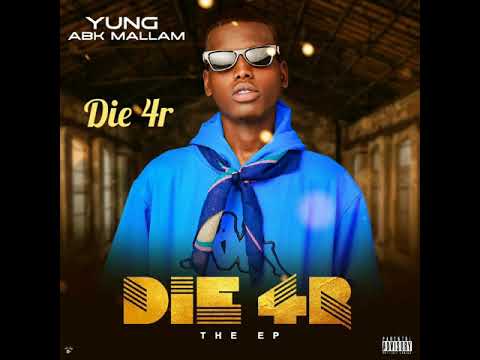 01-Yung Abk Mallam_-_Die 4R 2021(Die4R EP)