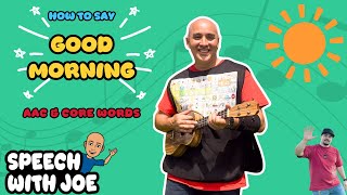 Good morning! | Learn core words | AAC, Speech Therapy & Early Language Learning [Watch to the End!] gameplay video by rabsebe, 3:23 duration