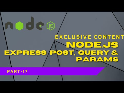 Nodejs Express Post Query Params Complete Nodejs Tutorial Part17
