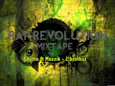 Ghetto ft Mozzik - 2 Brothaz