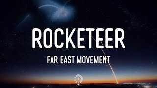 Far East Movement - Rocketeer ft. Ryan Tedder (Lyrics) Here we go, come with me
