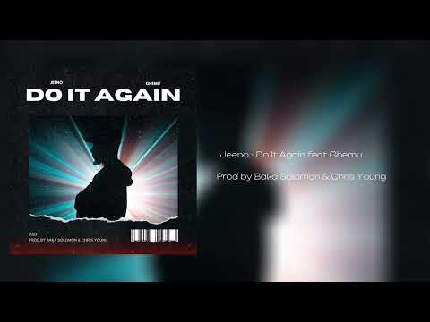 Jeeno - Do It Again ft. Ghemu
