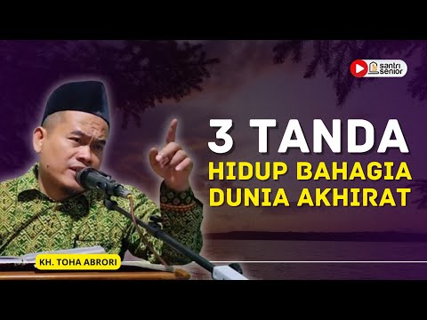 3 KUNCI HIDUP BAHAGIA DUNIA AKHIRAT! KH TOHA ABRORI
