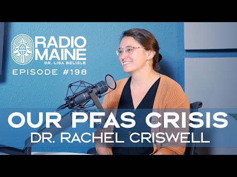 Radio Maine: Maine's PFAS Crisis: Dr. Rachel Criswell