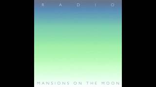 Radio - Mansions on the Moon (2012)