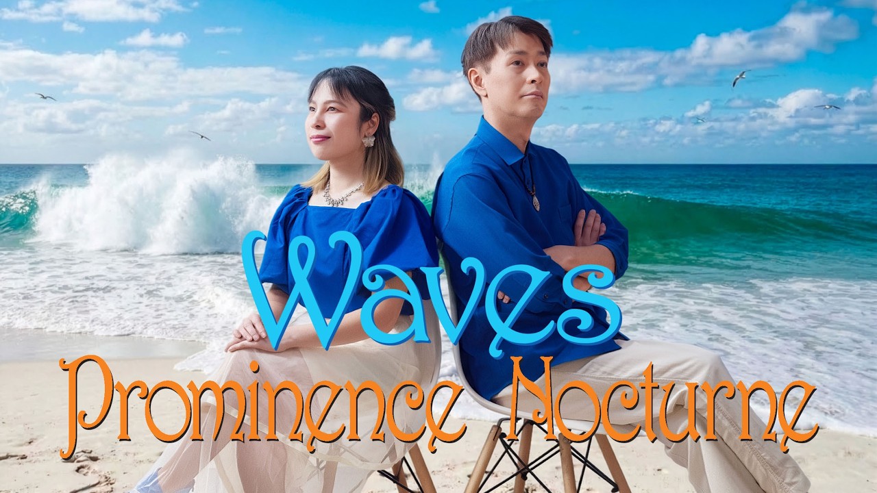Prominence Nocturne / Waves　Music Video