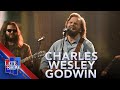 "Family Ties" - Charles Wesley Godwin (LIVE on The Late Show)