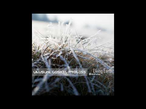 Unusual Cosmic Process - Living Earth (Full Album) Blue Tunes Records