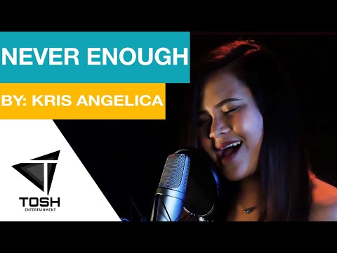 Never Enough cover by Kris Angelica