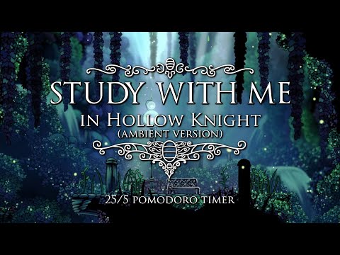 Study with Me in Hollow Knight | Ambient | Knight's Studies | 25/5 Pomodoro Timer [2hr] [2K]