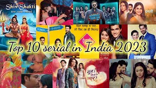 Top 10 hit Indian serials 2023  most Popular India