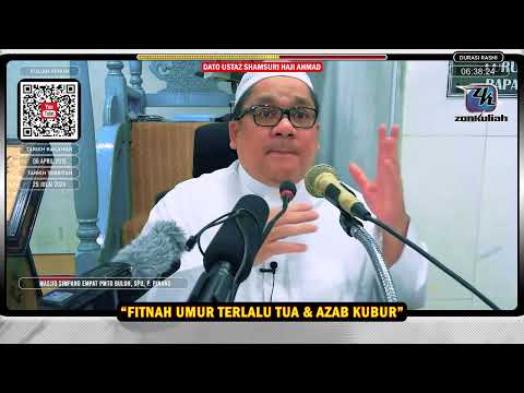 TAZKIRAH : Manusia Paling Baik [ Doa Jauhi Umur Tua Nyanyuk & Azab Kubur ] - Ustaz Shamsuri Ahmad