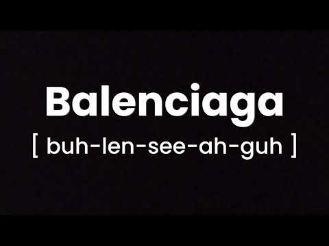 How to Pronounce Balenciaga