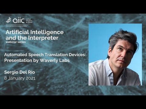 AI & Interpreting. Demo: Waverly Labs' Sergio Del Río presents "Ambassador"