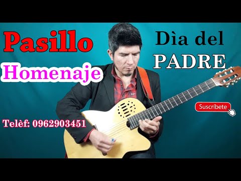 HOMENAJE - Pasillo - KLEVER BERRONES (Canciòn para el dìa del PADRE)