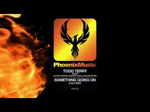 Todd Terry - Something Going On (K & K Remix) | Phoenix Music