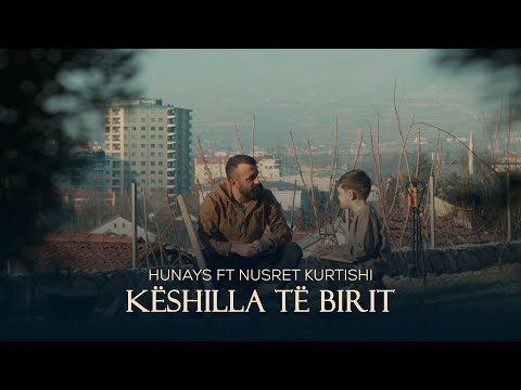 Hunays & Nusret Kurtishi - Këshilla Të Birit (Nga Llukmani I Urtë) Video