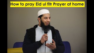 How to Pray Eid ul Fitr Prayer at home