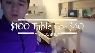 Vlog # 18: $100 Table For $40
